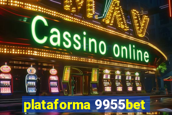 plataforma 9955bet